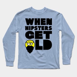 WHEN HIPSTERS GET OLD BIRTHDAY GIFT SHIRT gents Long Sleeve T-Shirt